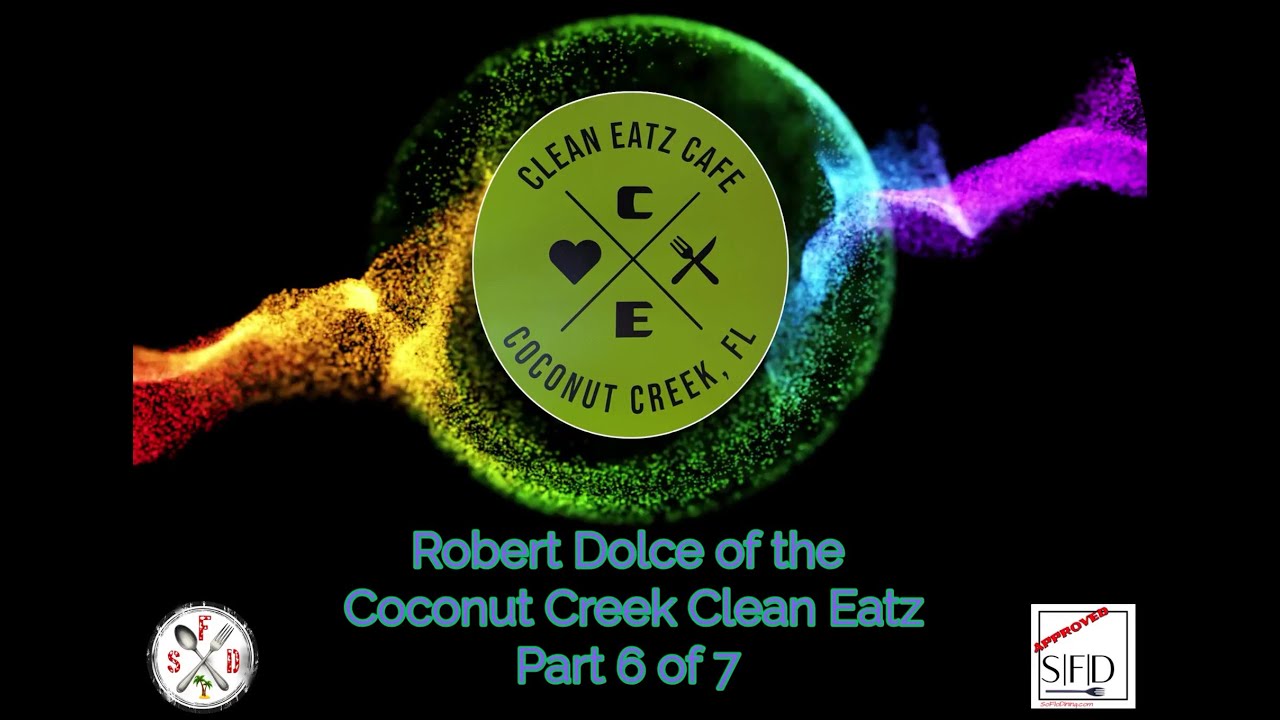Clean Eatz Interview Robert Dolce Part 6 of 7