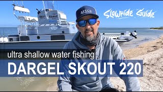 SlowrideGuide: DARGEL SKOUT 220: Full Tour and Review // ULTRA SHALLOW WATER FISHING screenshot 2