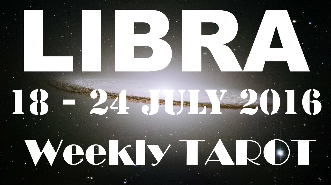 Libra Weekly Tarot Reading 18th - 24th July 2016 by Inspire 2016