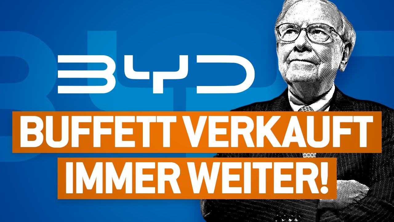 BYD: Verkauft Buffett jetzt ALLE Aktien?