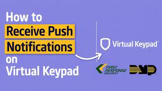 How to Receive Push Notifications on Virtual Keypad