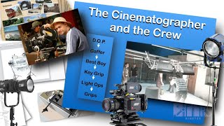 The Cinematographer and the Crew