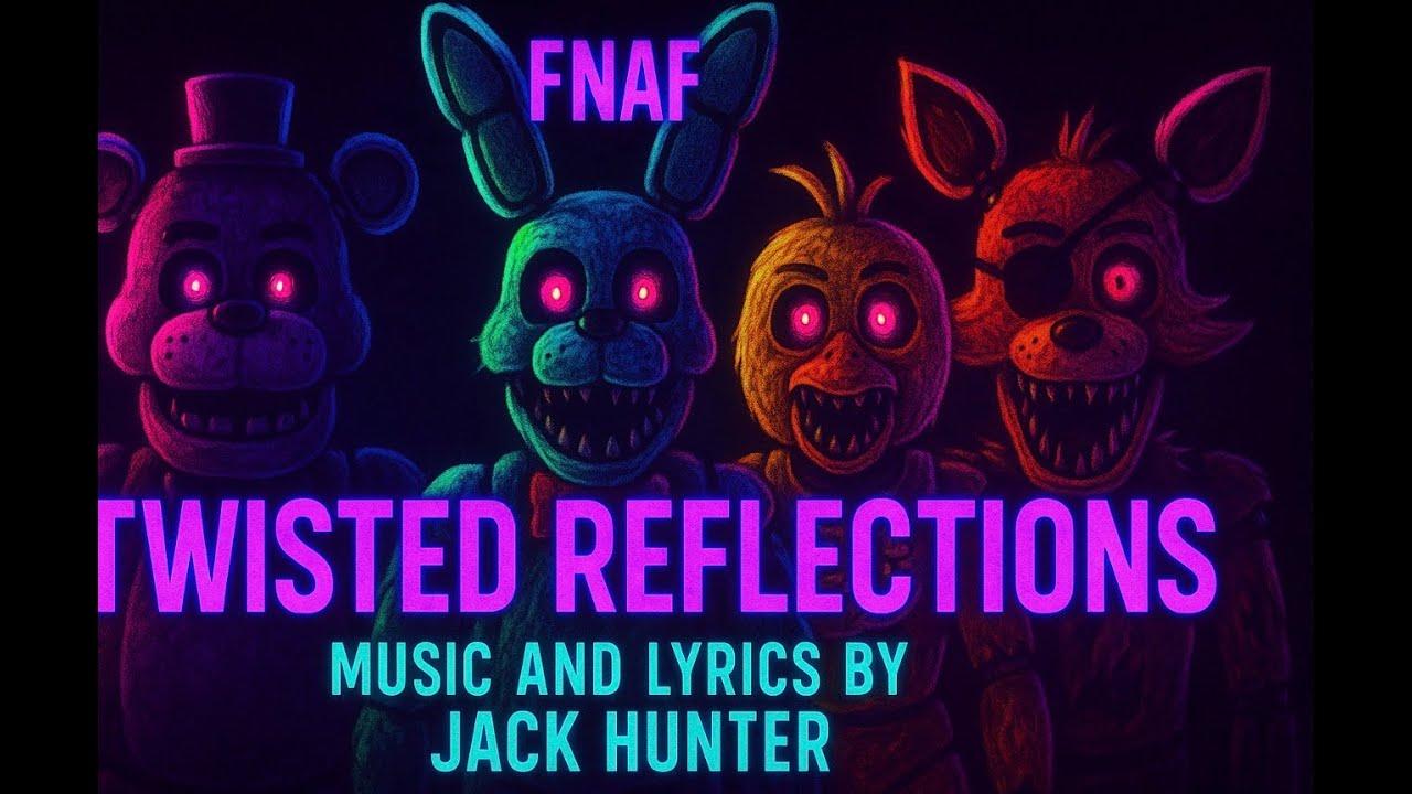 Five Nights At Freddy’s - TWISTED REFLECTIONS | FNAF Game Song (LYRIC VIDEO)
