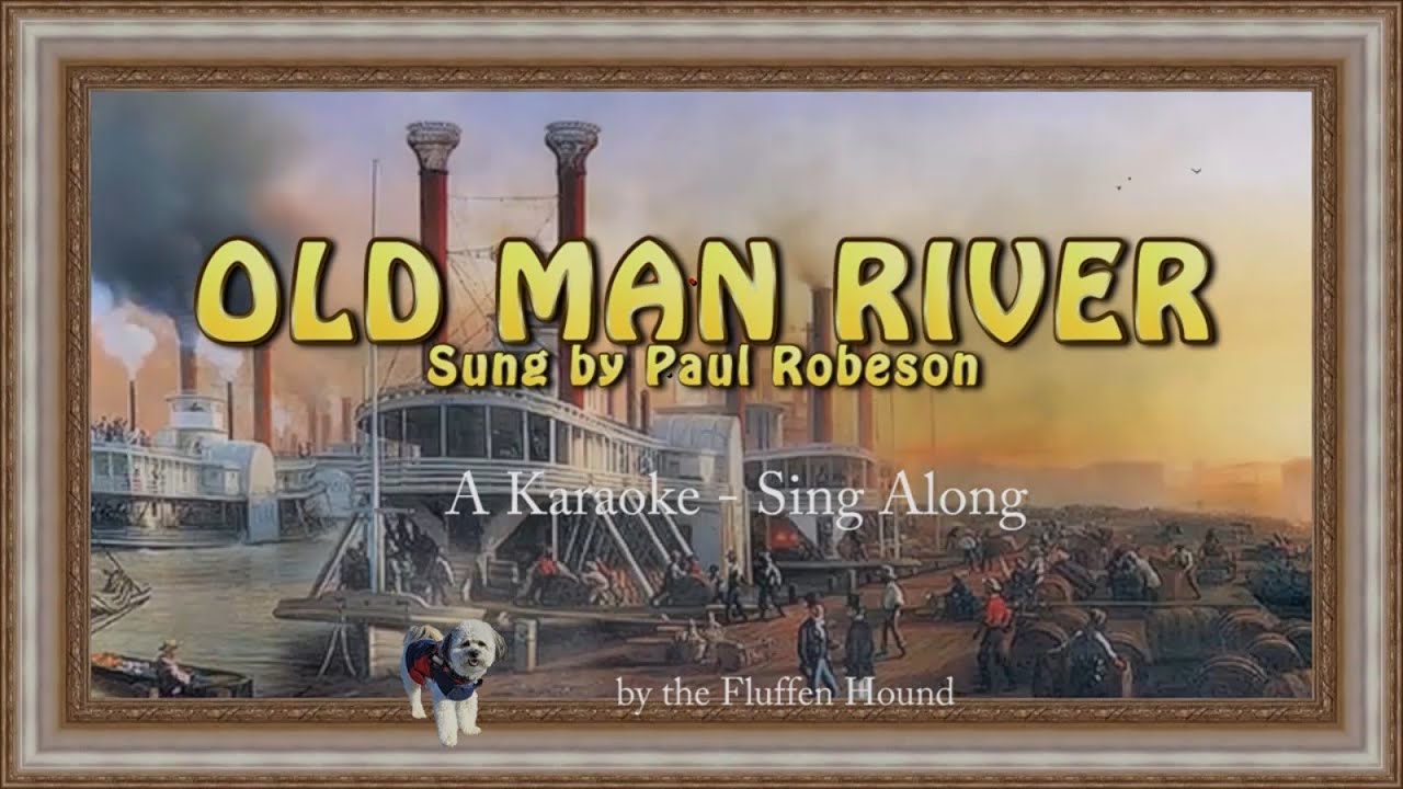 Old Man River (Sing Along) - YouTube(03)
