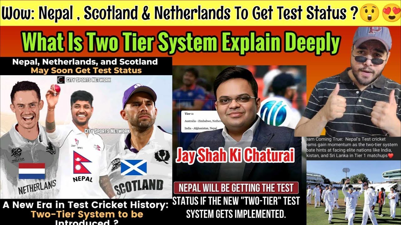 Wow: Nepal To Get Test Status? What Is This Two Tier System?