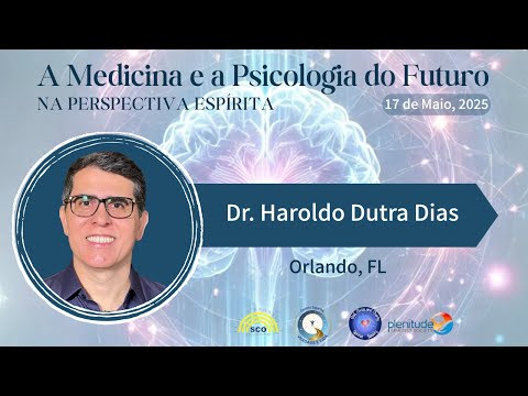 Haroldo Dutra Dias | A Psicologia do Futuro na Visão Espírita - Palestra Completa