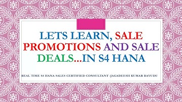 LETS LEARN, SALE PROMOTIONS AND SALE DEALS   IN S4 HANA (SAP SD OR SAP SALES)