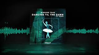 Winning Team - Dancing Til The Dawn ft. CAPS