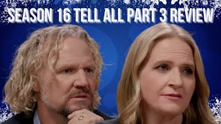 Sister Wives Season 16 Episode 13 Tell All Part 3 Review Kody Says Stop Talking About Christine