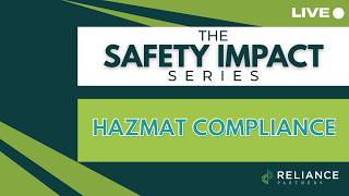 The Safety Impact Series: Hazmat Compliance