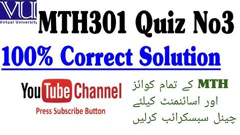 MTH301 Quiz No3 100% Correct answers|| virtual University|| vu mth301 Quizes Solution