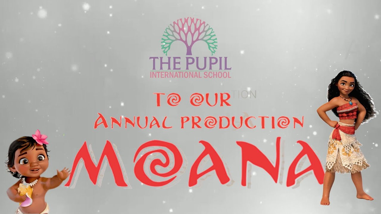 'Moana' by The Pupil International School Annual Production 2023 24 ...