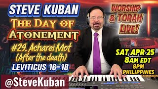 DAY OF ATONEMENT—Live Worship with Steve Kuban + Take Me Into the Holy of Holies, Glory To The Lamb