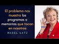 Mabel Katz - El problema nos muestra los programas o memorias que tocan en nosotros
