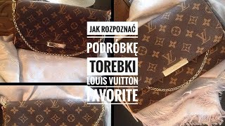 Jak rozpoznać podróbkę torebki Louis Vuitton Favorite / How to spot fake Louis  Vuitton Favorite bag 