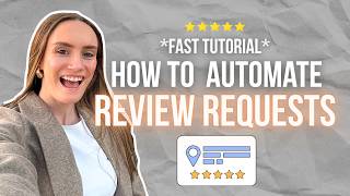 How to Automate Your Review Requests in GHL | Fast Tutorial to Get Google Reviews Automatically