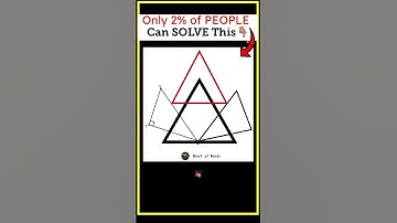 How many TRIANGLES can You SEE in this PIC? 98% FAIL This SIMPLE IQ test