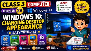 Class 3 Computer Chapter 2.2 | Windows 10: Changing Desktop Appearance | Easy Tutorial