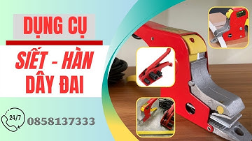 Review Bộ Căng Siết Và Máy Hàn Dây Đai - Hướng Dẫn Sử Dụng Máy Hàn Nhiệt Dây PP #mayhannhiet