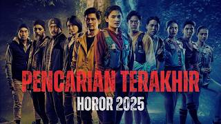 PENCARIAN TERAKHIR 2025 | Film Horror Terbaru.