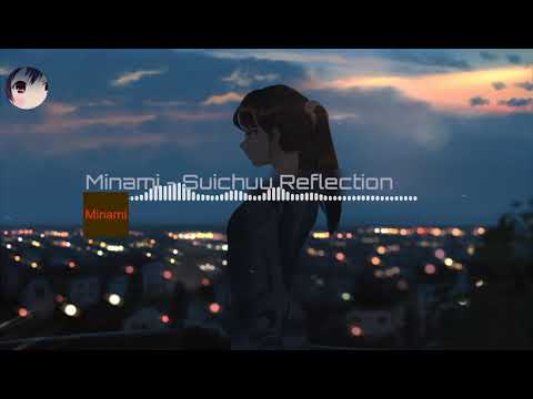 Nightcore Minami - Suichuu Reflection