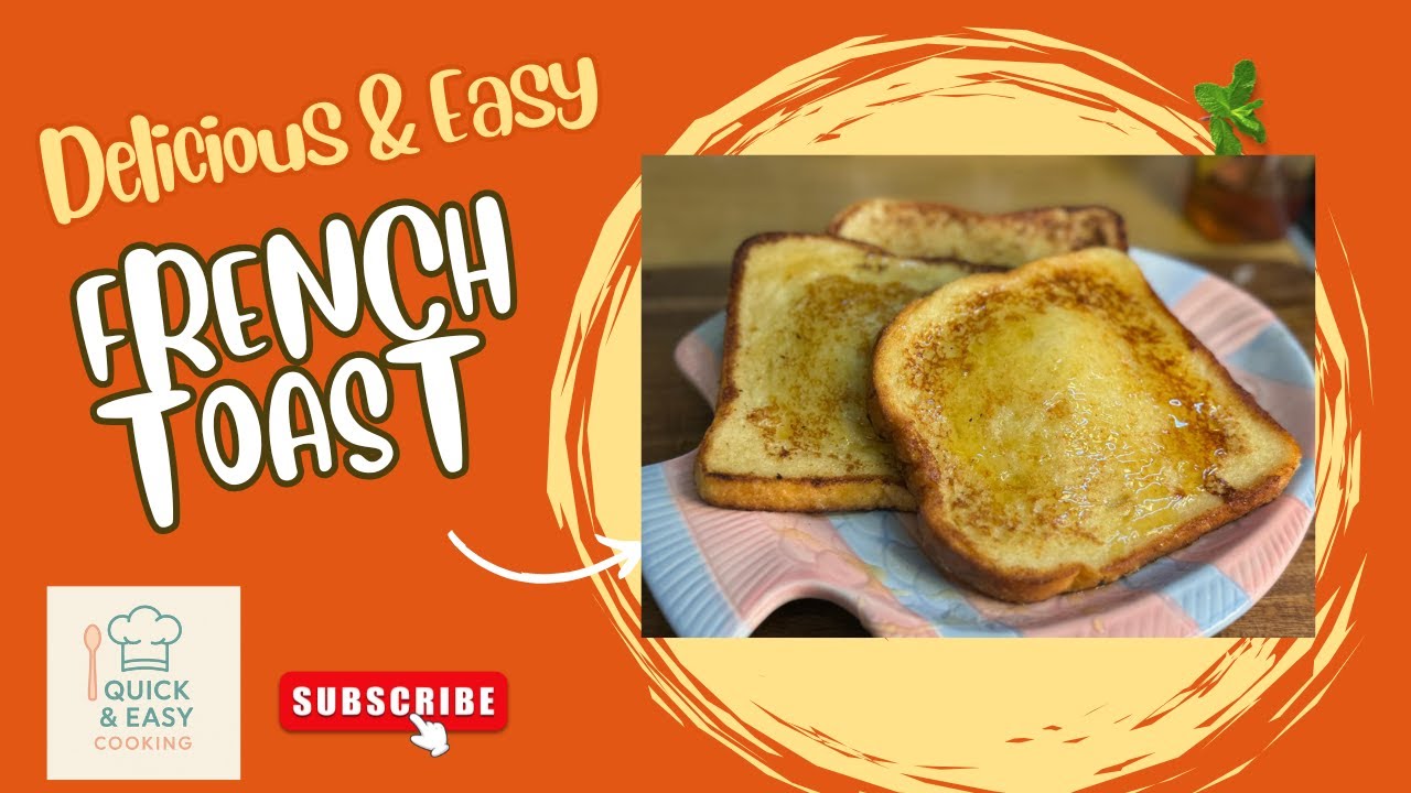 Easy French Toast Recipe | Perfect Breakfast You’ll Love 