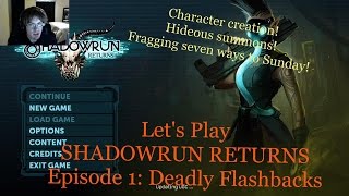Shadowrun Returns Ep 1: Deadly Flashbacks (Character Creation + Gameplay)