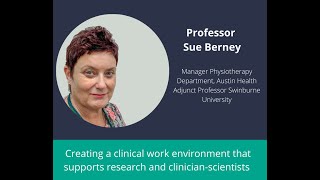 Professor Sue Berney: Creating a clinical work environment that supports research