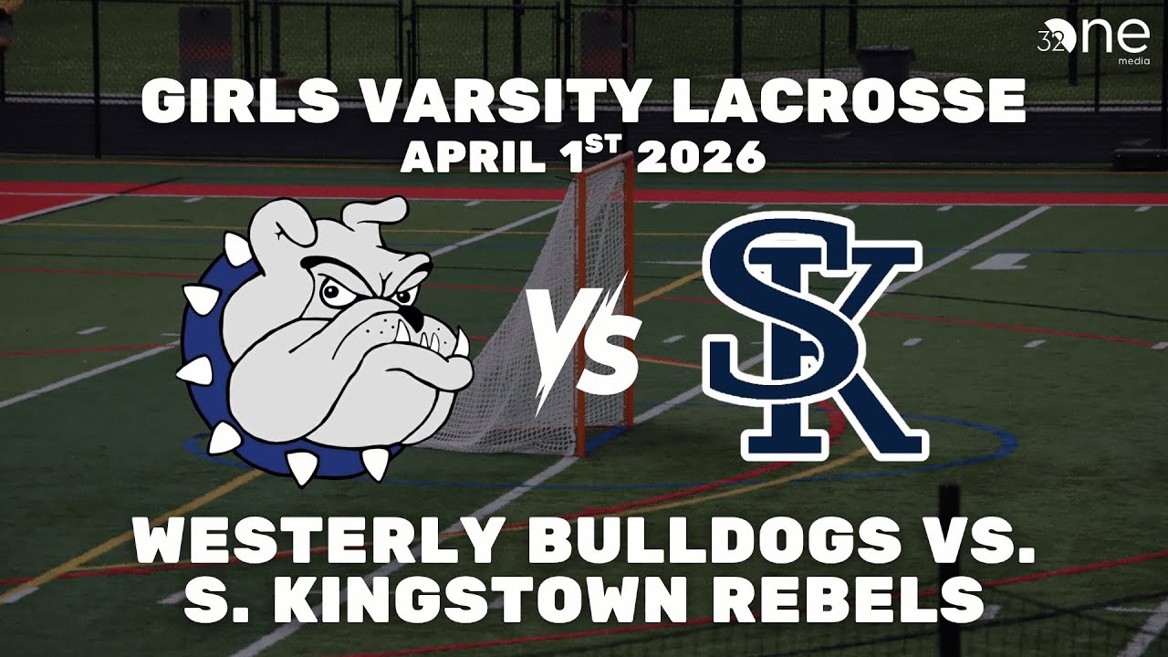 Girls Varsity Lacrosse | Westerly Bulldogs vs. South Kingstown Rebels | April 1, 2026