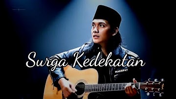 Surga Kedekatan – Sebuah Perjalanan Makrifat (Acoustic Official)