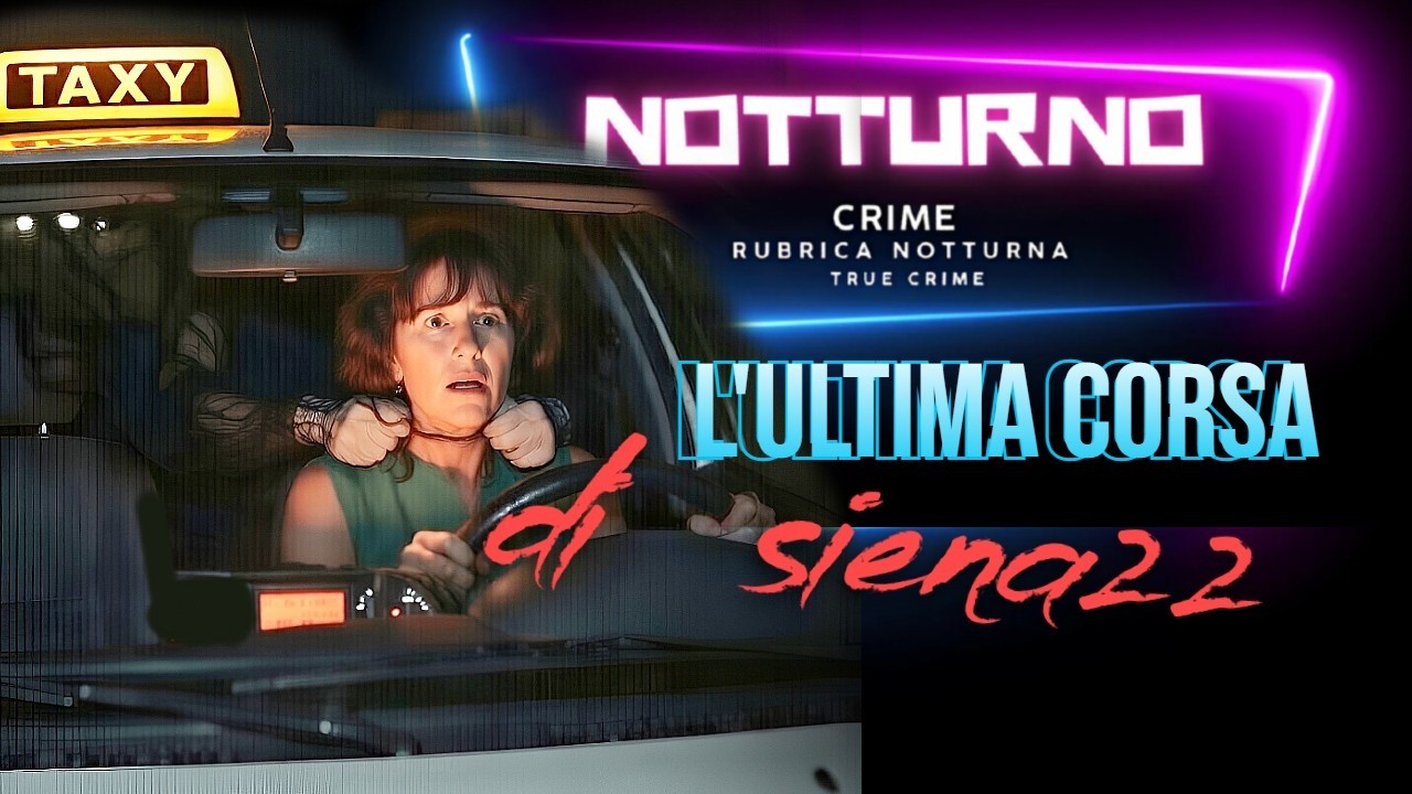 L'ultima corsa di Siena 22 | NOTTURNO CRIME| RUBRICA NOTTURNA | TRUE CRIME