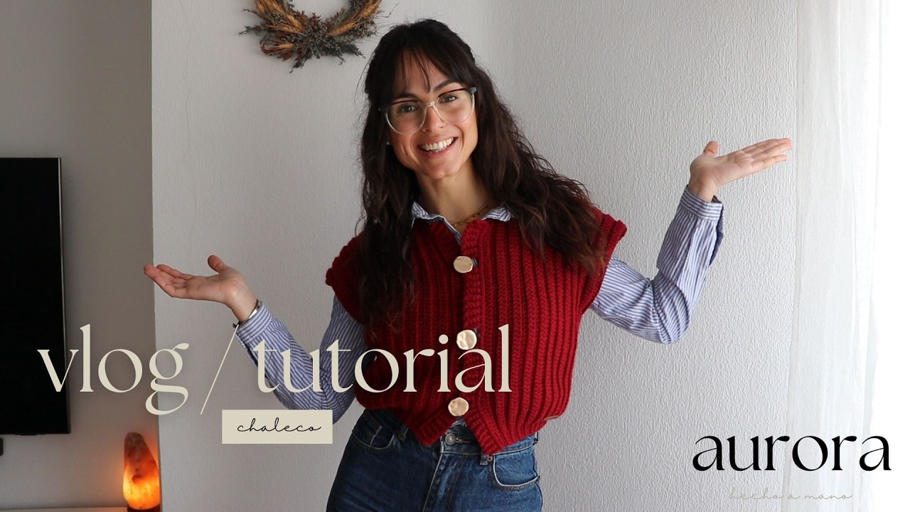 Vlog/Tutorial Crochet | chaleco 🧶