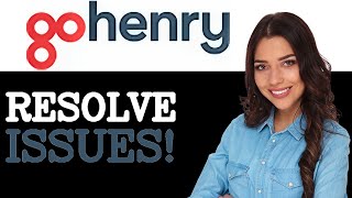 Common Issues With GoHenry Parent Account (2025))