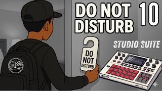 DO NOT DISTURB STUDIO SUITE 10 |  Making a Beat With MPC Live III, SP 404 MKII