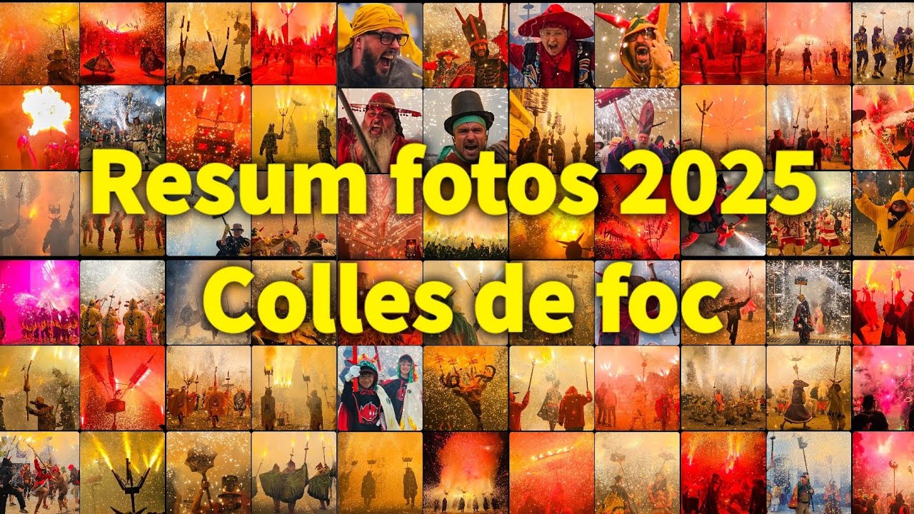 Resum fotos 2025, Colles de foc. 