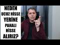 PAHALI HİSSE UCUZ HİSSE ALMAKTAN 10 KAT TEHLİKELİDİR