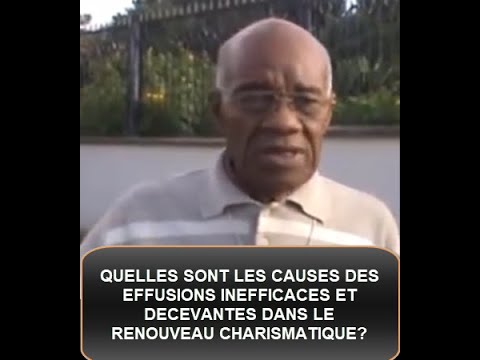 😱 LES CAUSES DES EFFUSIONS INEFFICACES ET DECEVANTES DANS LE RENOUVEAU CHARISMATIQUE?