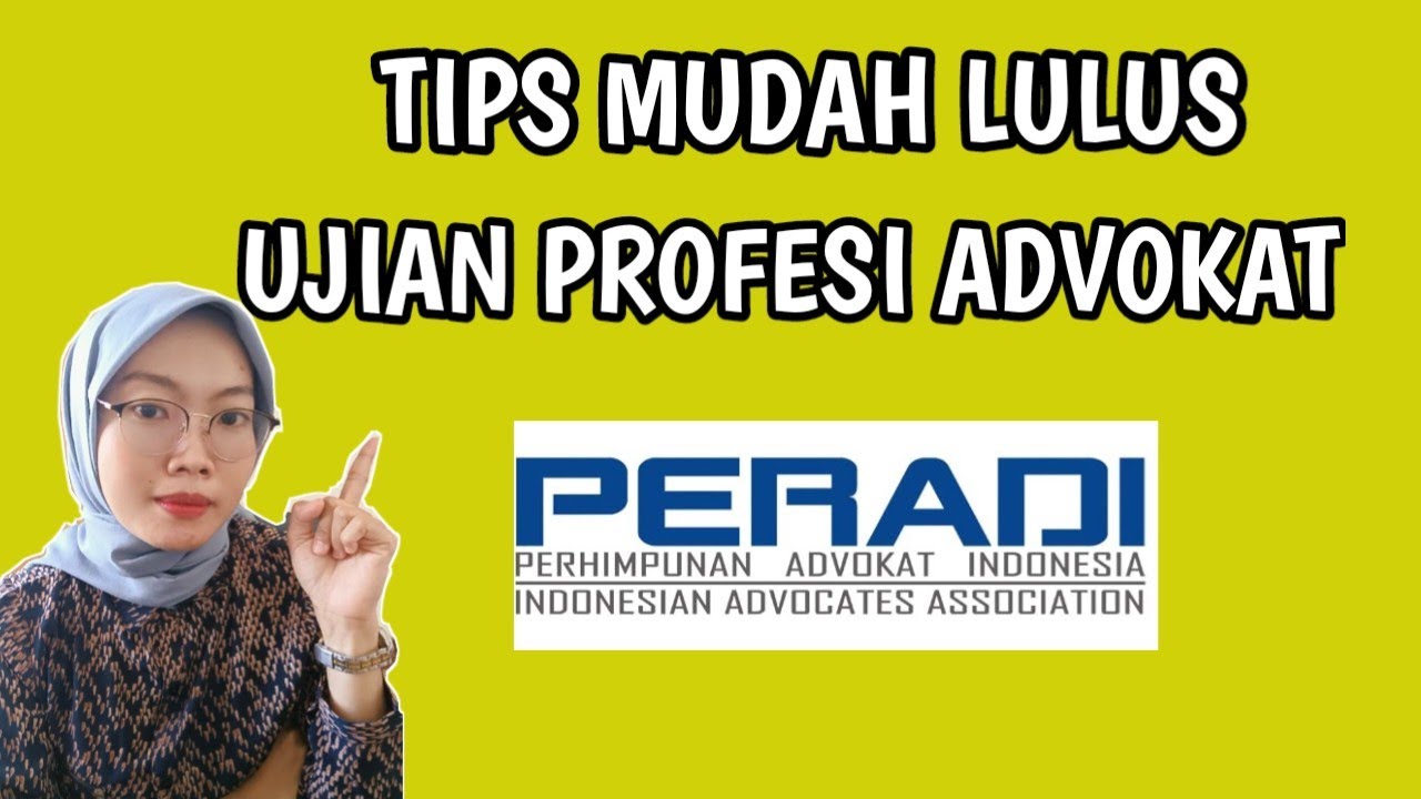 TIPS MUDAH LULUS UJIAN PROFESI ADVOKAT