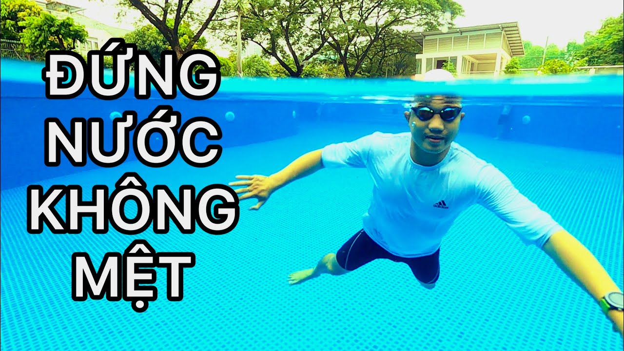 CÁCH ĐỨNG NƯỚC KHÔNG MỆT - SINH TỒN VÙNG NƯỚC SÂU | HOW TO STAND IN WATER WITHOUT GETTING TIRED