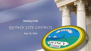 Quincy City Council - May 18, 2026