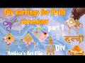 Diy beautiful and easy earrings for Haldi ceremony Ambica's Art File