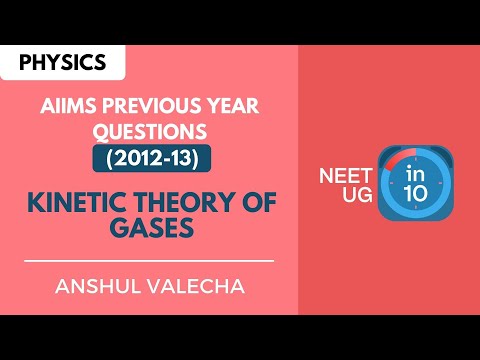 Kinetic Theory of Gases | AIIMS PYQs: 2012-13 | NEET UG | Anshul Valecha