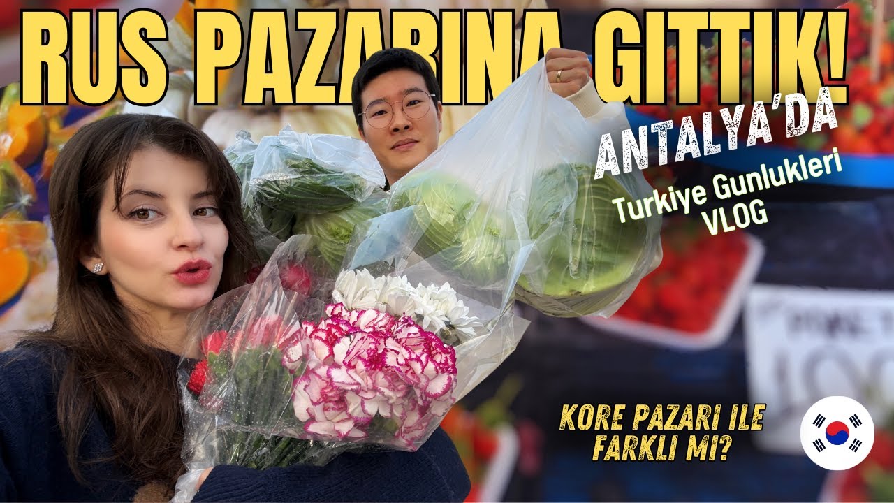ANTALYA Rus Pazarı’nda Bir Koreli 😄 | Kocam ve Annemle Alışveriş 🧐 | Türk Kahvesini Sevmek?☕  | VLOG