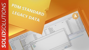 Legacy Data | #4 | SOLIDWORKS PDM Standard Explained