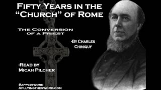 Fifty Years In The Church Of Rome: Read by Micah Pilcher. Chapter 60