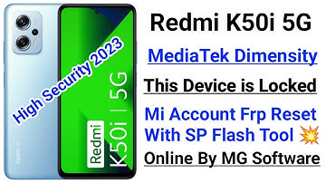 Redmi K50i Mi Account Remove Unlock Sp Tool || Redmi K50i 5G Mi Account Frp Unlock By Sp Tool Online