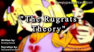 "The Rugrats Theory"  Creepypasta Narration