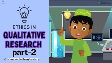 Ethics in Qualitative Research: Part 2  ||   Healthcare Humanized™