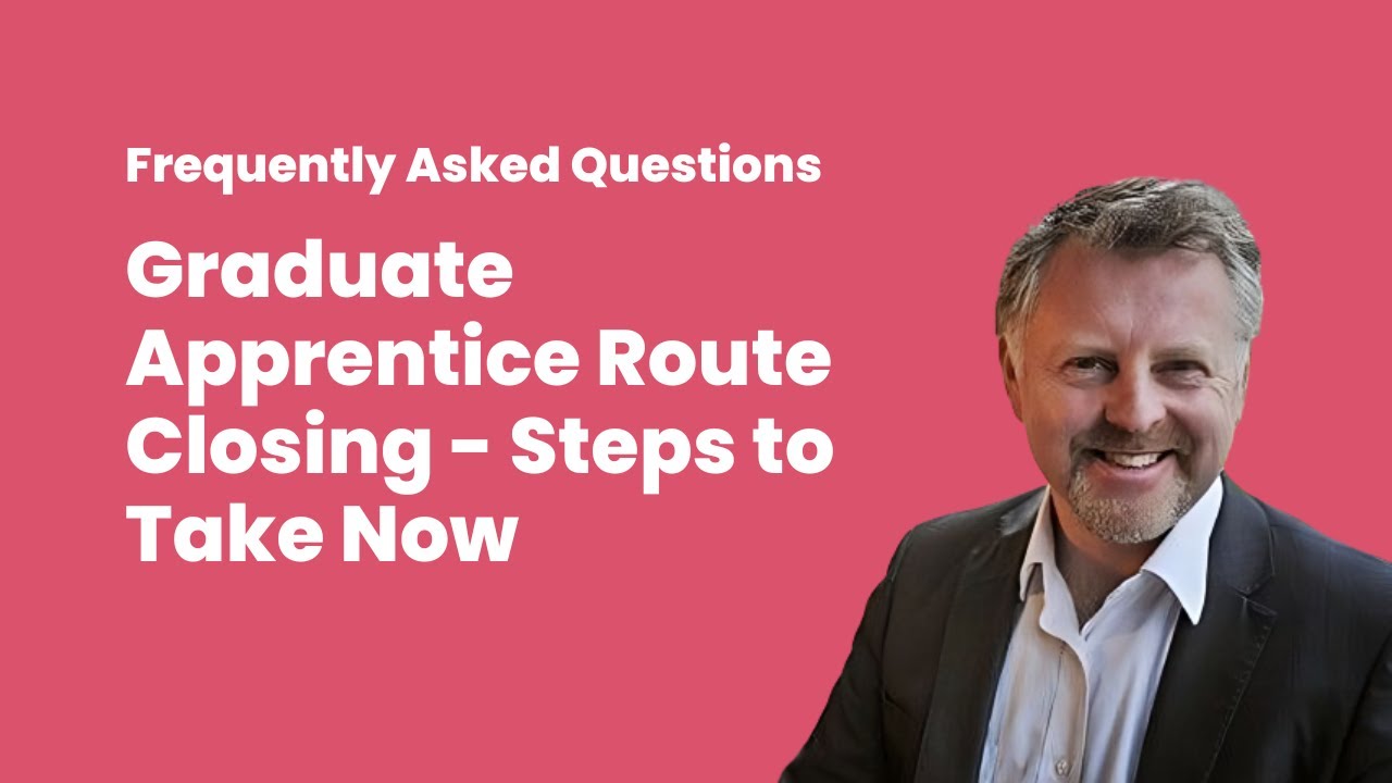 Graduate Apprentice Route Closing - Steps to Take Now
