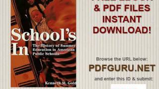 School's In The History of Summer Education in American Public Schools History of Schools and School